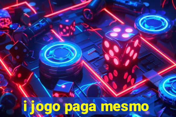 i jogo paga mesmo